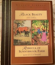 Anna Sewell, Kate Douglas Wiggin BLACK BEAUTY, AND REBECCA OF SUNNYBROOK FARM  