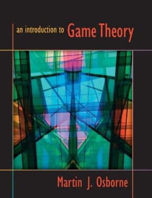 Introduction to Game Theory, Osborne, Martin J.