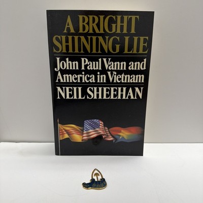 A BRIGHT SHINING LIE: John Paul Vann & America in Vietnam by Sheehan 1988 PB 1Ed