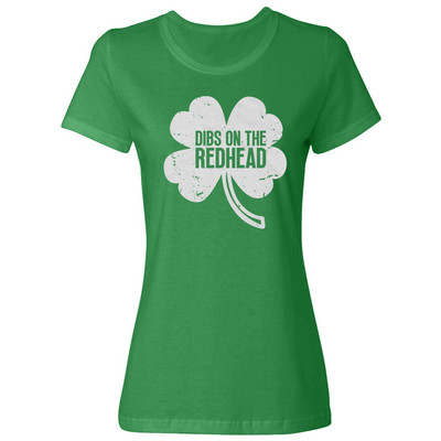 Dibs On The Redhead Tee - Funny St Patricks Day Ladies' Crewneck T-Shirt