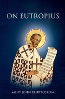 On Eutropius Saint John Chrysostom (U. A.) Taschenbuch Englisch 2022 [.]