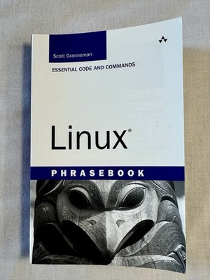 LINUX PHRASEBOOK BOOK Paperback by Scott Granneman CODE COMMANDS Developer