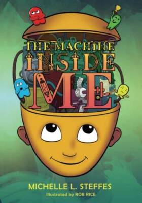 The Machine Inside Me: How to change your brain and discover the power wi - GOOD
