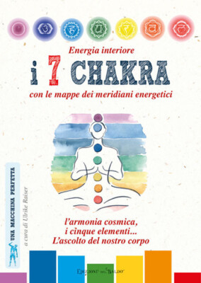 Innere Energie. I 7 Chakra. Mit energet Meridiankarten