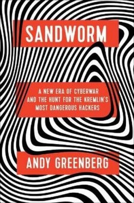 Andy Greenberg Sandworm (Hardback)
