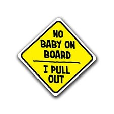 Roadtrip Humor: Hilarious Driving Decal Sticker Collection No Baby on Board 