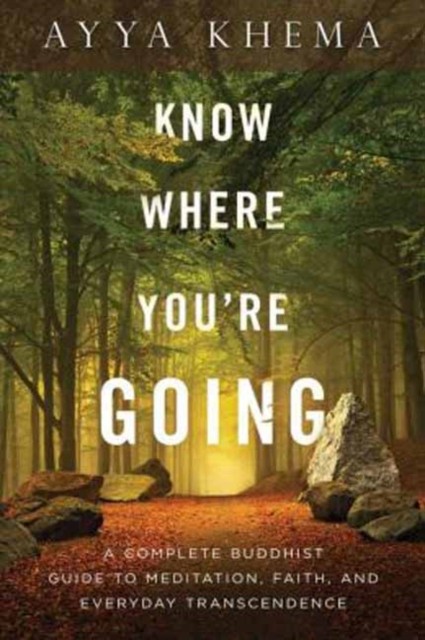 Know Where You're Going by Ayya Khema (Paperback Book)
