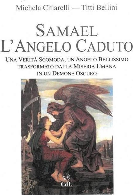 LIBRO SAMAEL L'ANGELO CADUTO - MICHELA CHIARELLI - TITTI BELLINI - Immagine 2