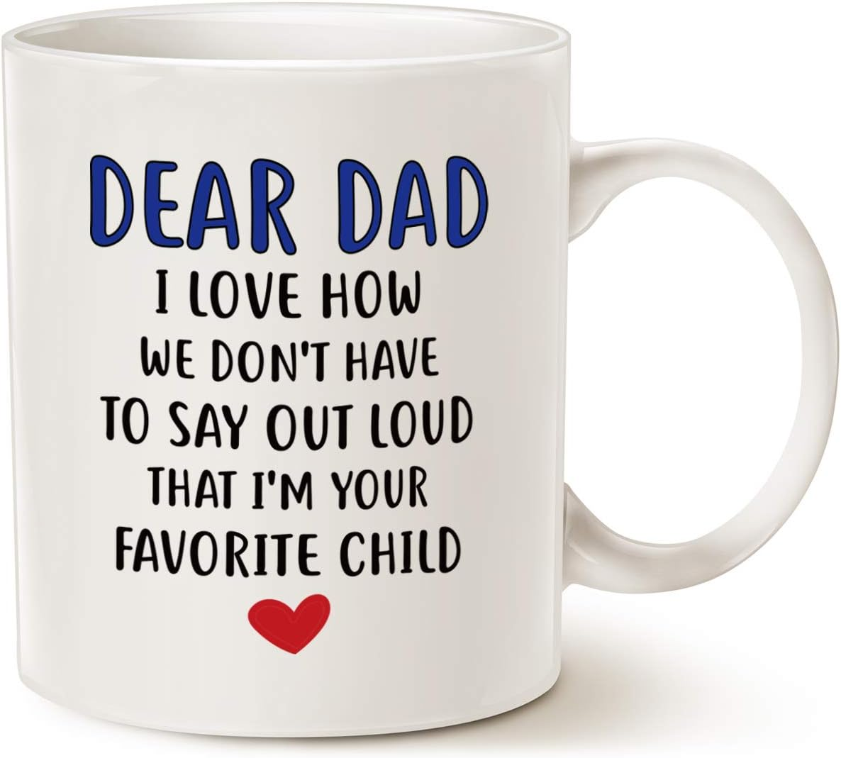 Funny Coffee Mug for Dad, Dear Dad, I'M Your Favorite Child Coffee Mug, Best Bir