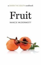 Fruit: a SAVOR THE SOUTH cookbook 9781469632513 by McDermott, Nancie