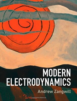 Modern Electrodynamics by Andrew Zangwill