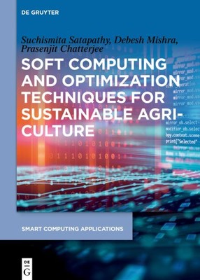 Soft Computing and Optimization Techniques for Sustainable Agriculture, Hardc...