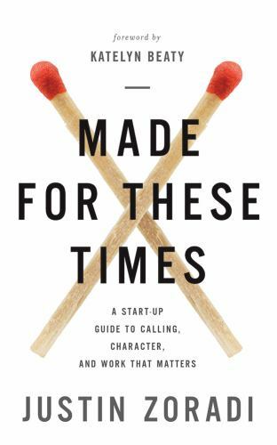 Justin Zoradi - Made for These Times: Guide to Calling, Character, & Work CDs