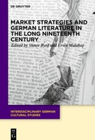 Market Strategies And German Literature In The Long Nineteenth Century Ervin Mal
