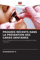Sreelakshmi V. | ProgrÈS RÉCents Dans La PrÉVention Des Caries Dentaires | Buch