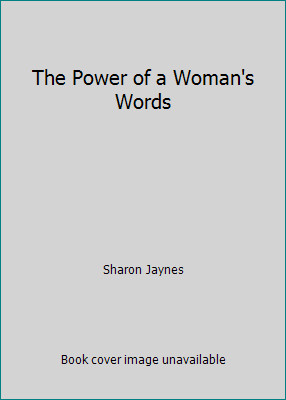 The Power of a Woman's Words by Sharon Jaynesby Sharon Jaynes | HC | Acceptable