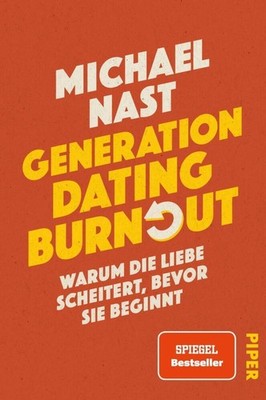 Generation Dating Burnout ~ Michael Nast ~  9783492073875