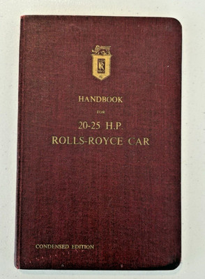 HANDBOOK FOR 20-25 HP ROLLS ROYCE CAR CONDENSED EDITION 1962