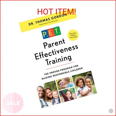 Parent Effectiveness Training: The Proven Program for Raising Responsible Childr