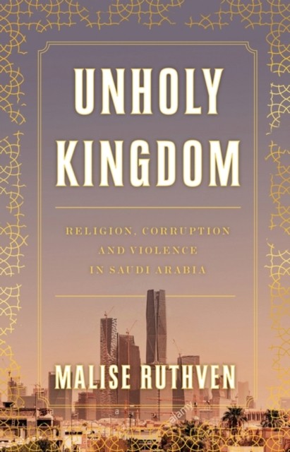 Unholy Kingdom by Malise Ruthven (Hardback Book)