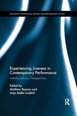 Experiencing Liveness in Contemporary Performance: Buch Routledge