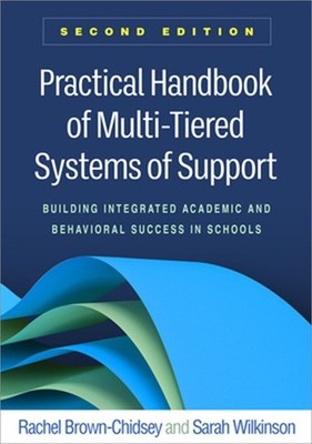 Practical Handbook of Multi-Tiered Systems of Support: Building Integrated Acade