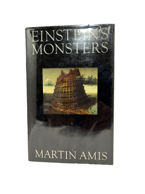 Martin Amis - Einsteins's Monsters, HC,DJ First UK Edition 1987