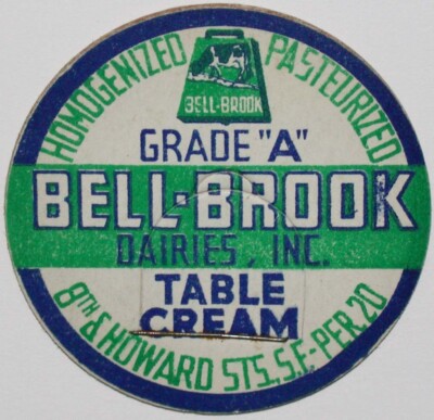 Vintage milk bottle cap BELL BROOK DAIRIES Table Cream San Francisco California