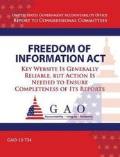 Freedom of Information Act : Key Website Is Generally Reliable, but Action Is...