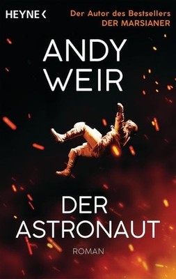 Der Astronaut Roman - Das Buch zur großen Hollywood-Verfilmung mit Ryan Gosli...