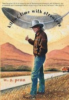 W S Penn | Killing Time With Strangers | Taschenbuch | Englisch (2005)