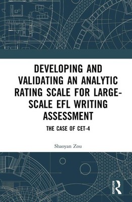 Developing and Validating an Analytic Rating Scale for Large-Scale EFL Writing A