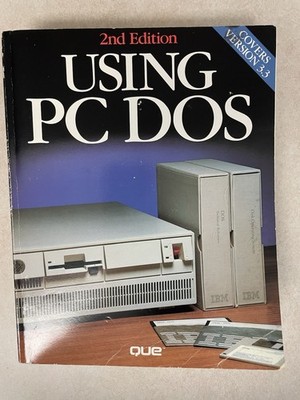 Using PC DOS 2nd Edition by Chris DeVoney Vintage 1987 QUE