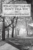 What Obituaries Don't Tell You | Conversations About Life And Death | Weymouth