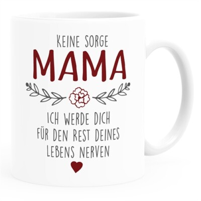 Kaffee-Tasse ''Keine Sorge Mama...'' lustiges Muttertagsgeschenk SpecialMe 