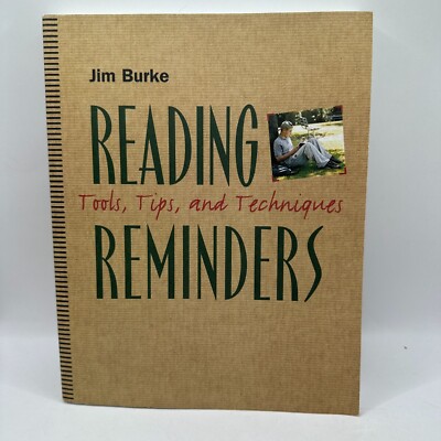 Reading Reminders: Tools, Tips, and Techniques Jim Burke Paperback