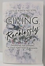 Giving, Recklessly: Testimonials and Examples...