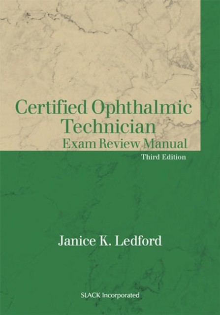 Certified Ophthalmic Technician Exam Review  by Janice K. Ledford PAPERBACK