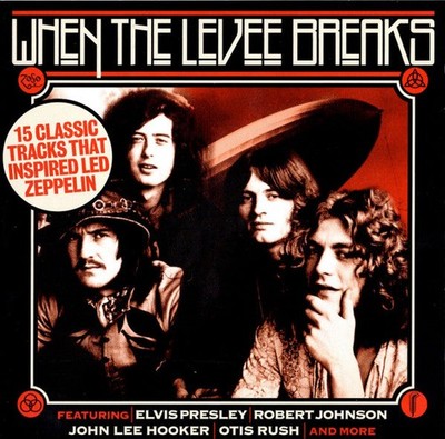 Various - When The Levee Breaks 15 Classic Tracks That Inspired Led - D16460z