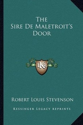 Robert Louis Stevenson The Sire De Maletroit's Door (Paperback) (UK IMPORT)