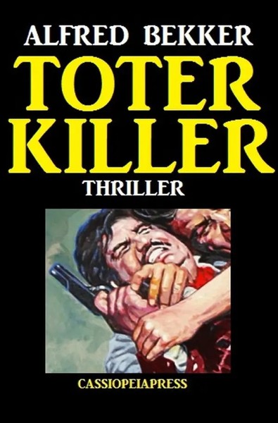 Toter Killer: Thriller GroßDruck Taschenbuch Alfred Bekker Taschenbuch 272 S.-image
