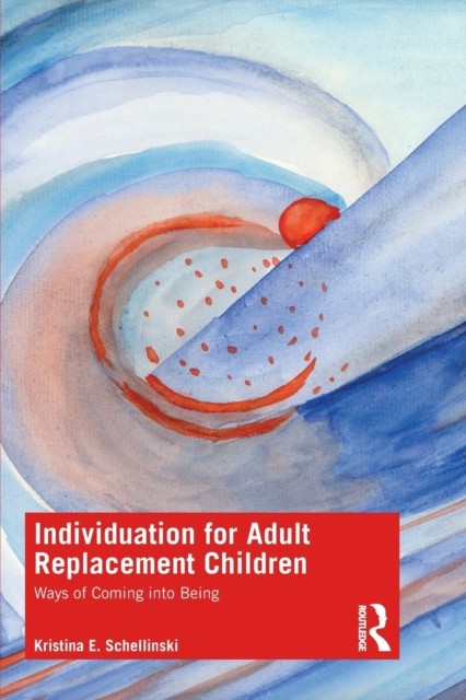 Individuation for Adult Replacement Childr by Kristina E. Schellinski PAPERBACK - Image 4