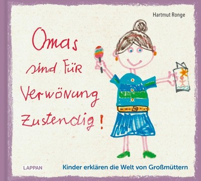 Omas sind für Verwönung zustendig Hartmut Ronge
