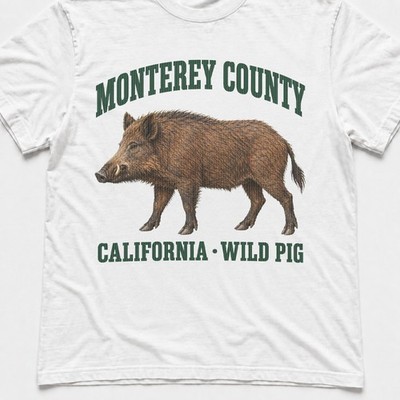 Monterey County California Shirt Wild Pig Boar Hunting Graphic T Shirt