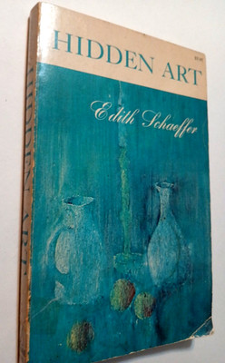 Hidden Art By Edith Schaeffer 1975 PB Edition 6th American Printing