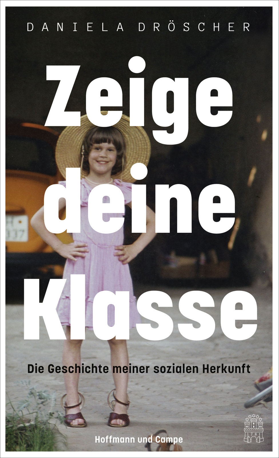 Daniela Dröscher / Zeige Deine Klasse