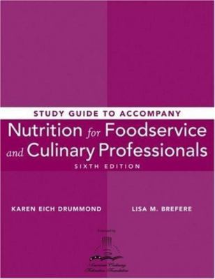 Nutrition for Foodservice and Culinary Professionals, Study Guide, Karen Eich Dr