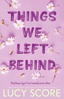 Things We Left Behind Lucy Score