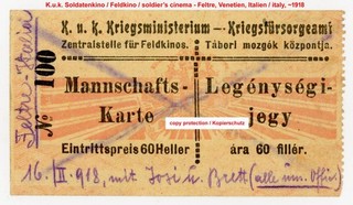 K.u.k Eintrittskarte Feldkino Feltre Italien kuk ticket soldier cinema italy ww1
