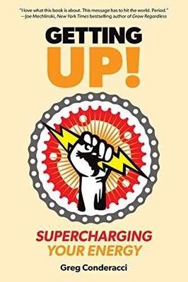 Getting UP!: Supercharging Your - Paperback, by Conderacci Greg - Acceptable